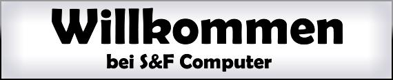 Herzlich Willkommen bei S&F Computer. BittWir haben Urlaub. Wir sind ab dem 1. August 2011 wieder f�r Sie da. S&F Computer